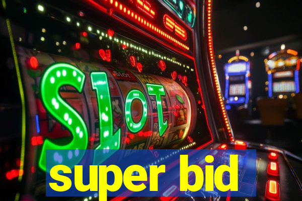 super bid